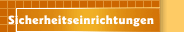 Sicherheitseinrichtungen