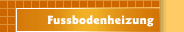 Fussbodenheizung